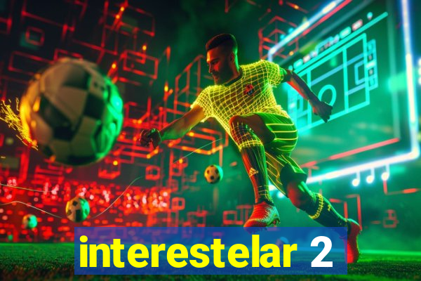 interestelar 2